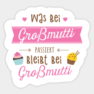 Was bei Großmutti passiert bleibt bei Großmutti Sticker